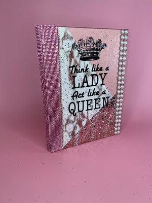 "Act like a LADY think like a QUEEN” Manifestation Journal