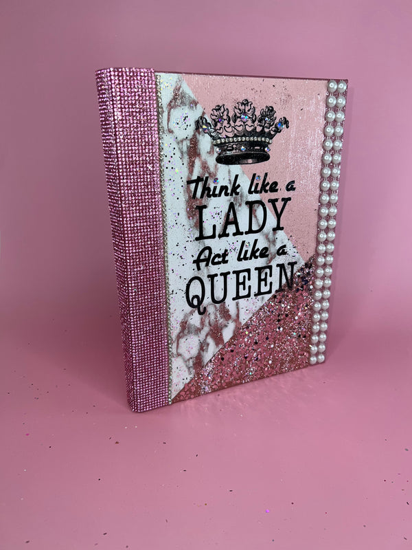 "Act like a LADY think like a QUEEN” Manifestation Journal
